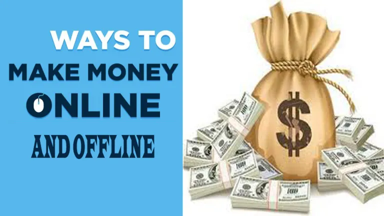 How to Make Money Online And Offline