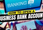How to Open a Business Bank Account In 5 Easy Steps