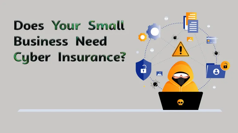 Does Your Small Business Need Cyber Insurance?