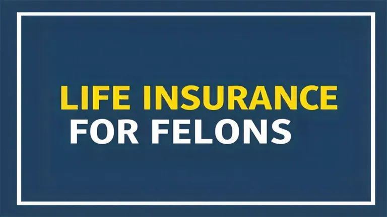 How to Buy Life Insurance as a Felon