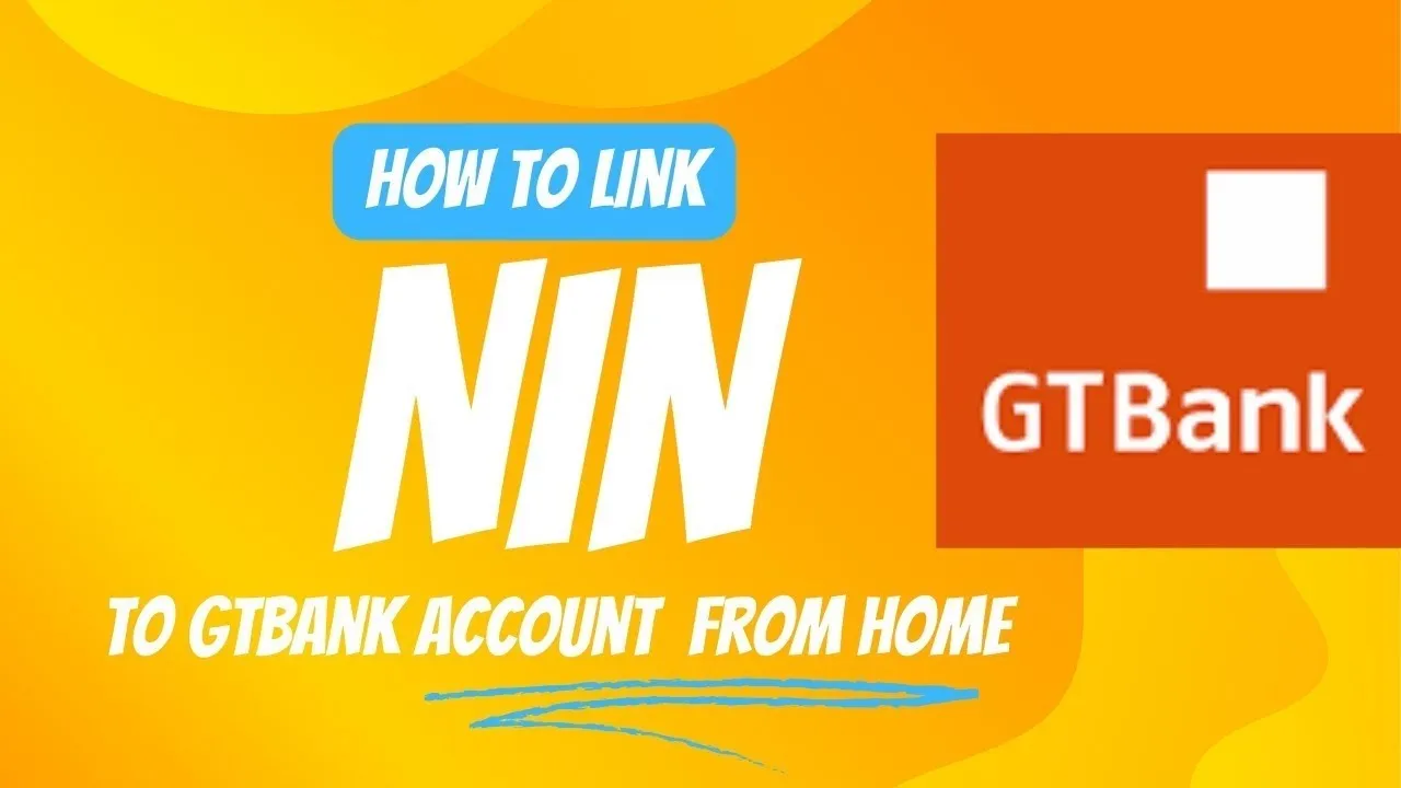 How to Link Your NIN to GTBank Account Online