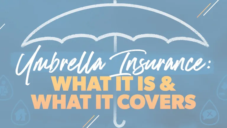 Umbrella Insurance: What It Is and What It Covers