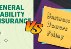 General Liability Insurance vs. Business Owner’s Policy